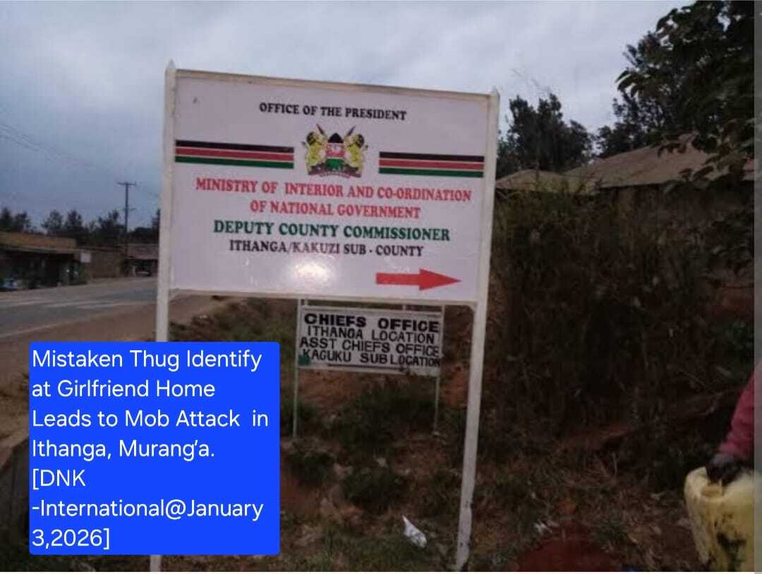 Wrong Place, Wrong Time: Man Lynched by Mob While Visiting Girlfriend in Murang’a